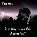 Pilgrim's Rock Blog Post by Dr. Craig Biehl - Job - Is It Okay to Complain Against God? Part One