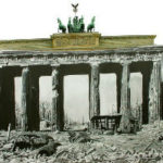 Spiritual Blindness and the Twilight of the West - Weekly Blog Post by Dr. Craig Biehl - Brandenburg Gate with war-ruined foreground