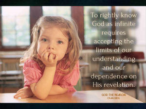 To rightly know God as infinite requires accepting the limits of our understanding and our dependence on His revelation. - Little girl leaning on her hand