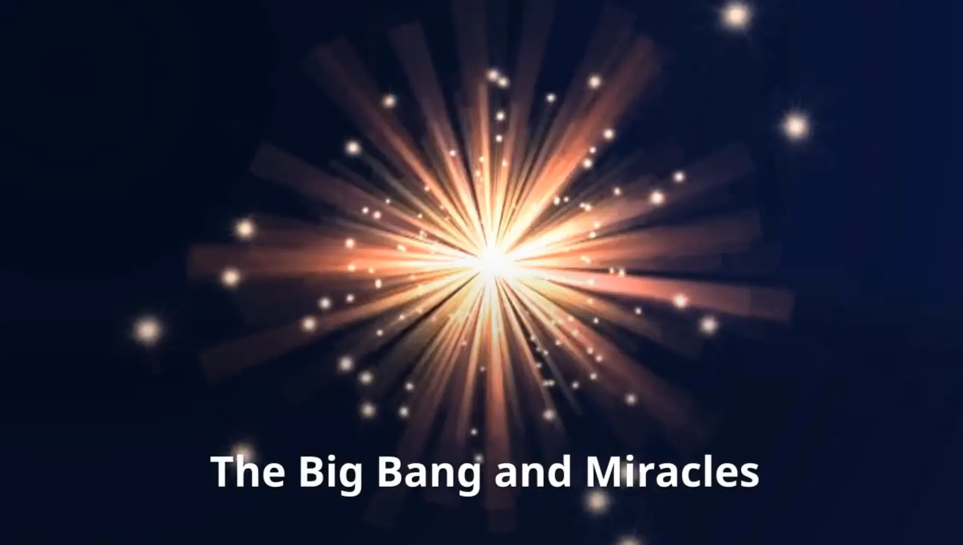 The Big Bang and Miracles